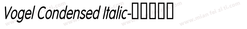 Vogel Condensed Italic字体转换